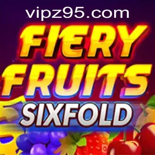 Exploring the Thrills of FieryFruitsSixFold: A Comprehensive Guide